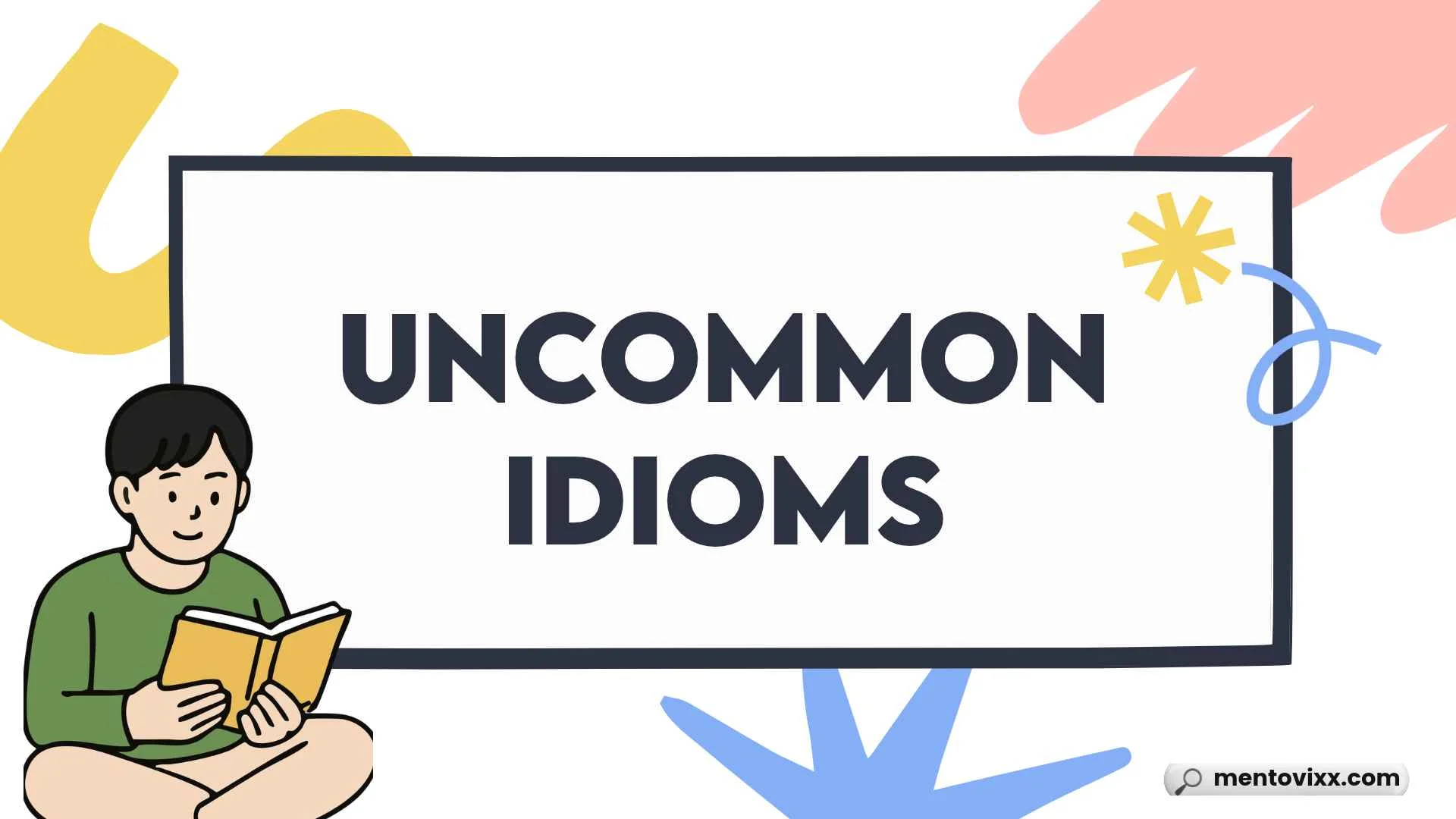 Uncommon Idioms